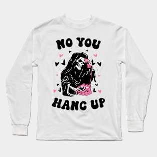 No You Hang Up Halloween Long Sleeve T-Shirt